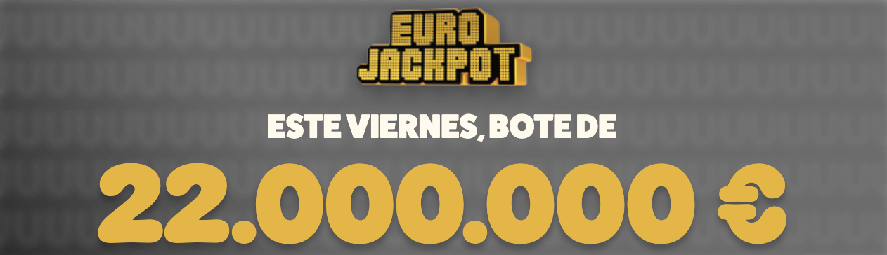 Bote Eurojackpot 22 millones